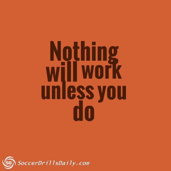 Nothing will work - SoccerDrillsDaily